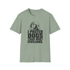 "I Prefer Dogs Than Most Human" T-shirt