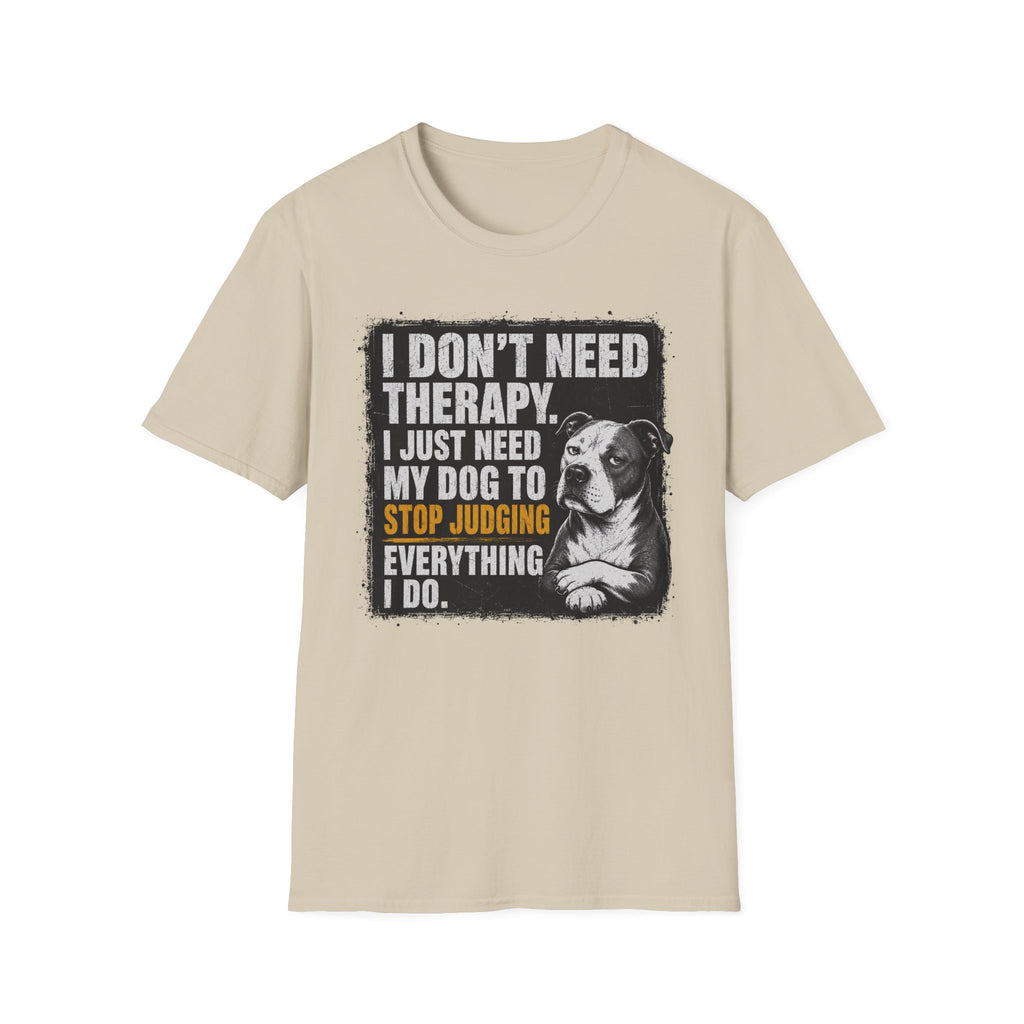 "I Don't Need Therapy" T-shirt