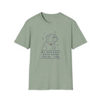 My Dog And I Both Think You're... Fine T-shirt