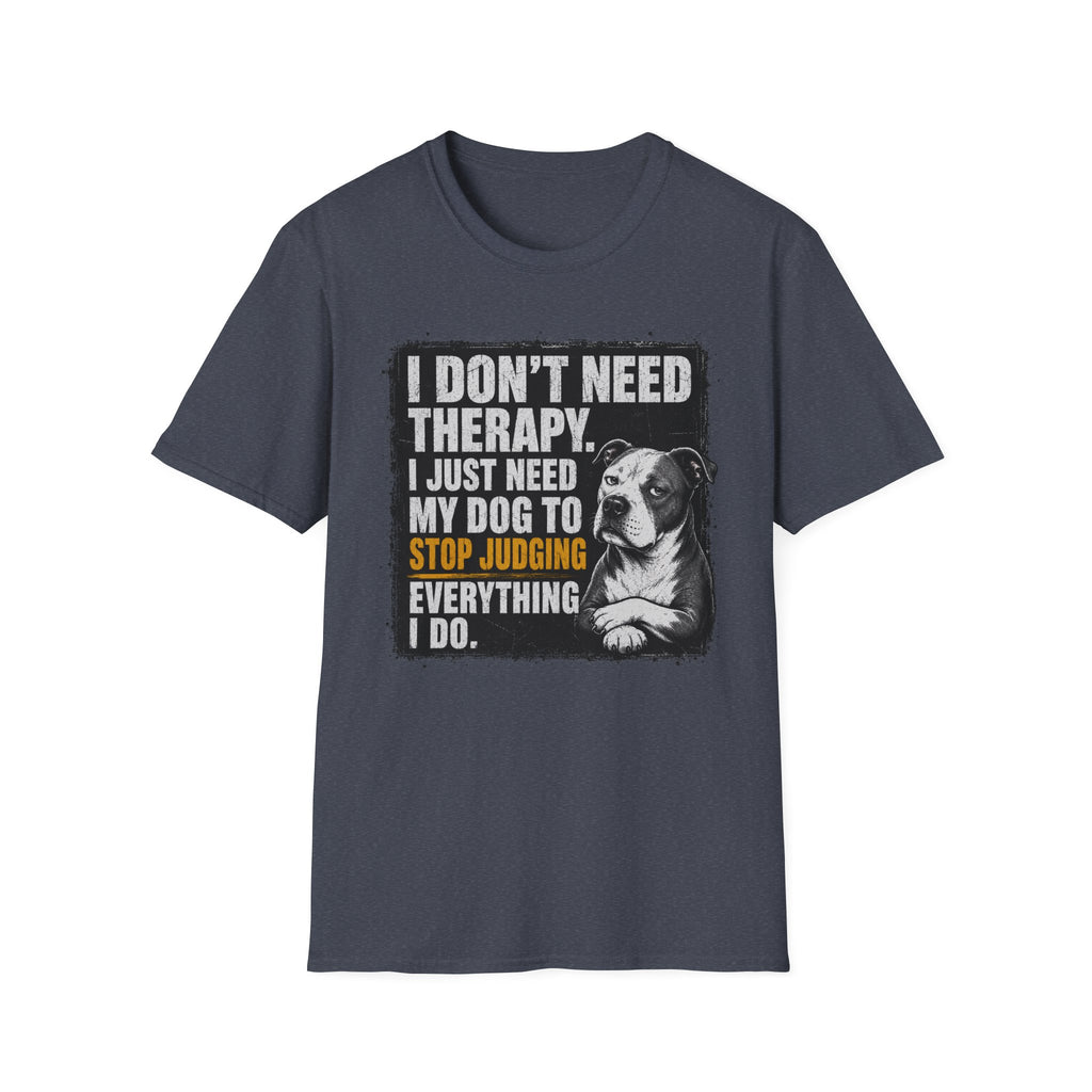 "I Don't Need Therapy" T-shirt