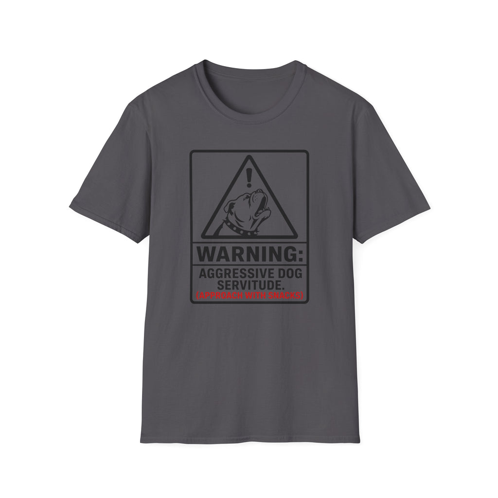 Warning Aggressive Dog Servitude T-shirt