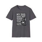 My Dog Does Not Require Additional Friends T-shirt