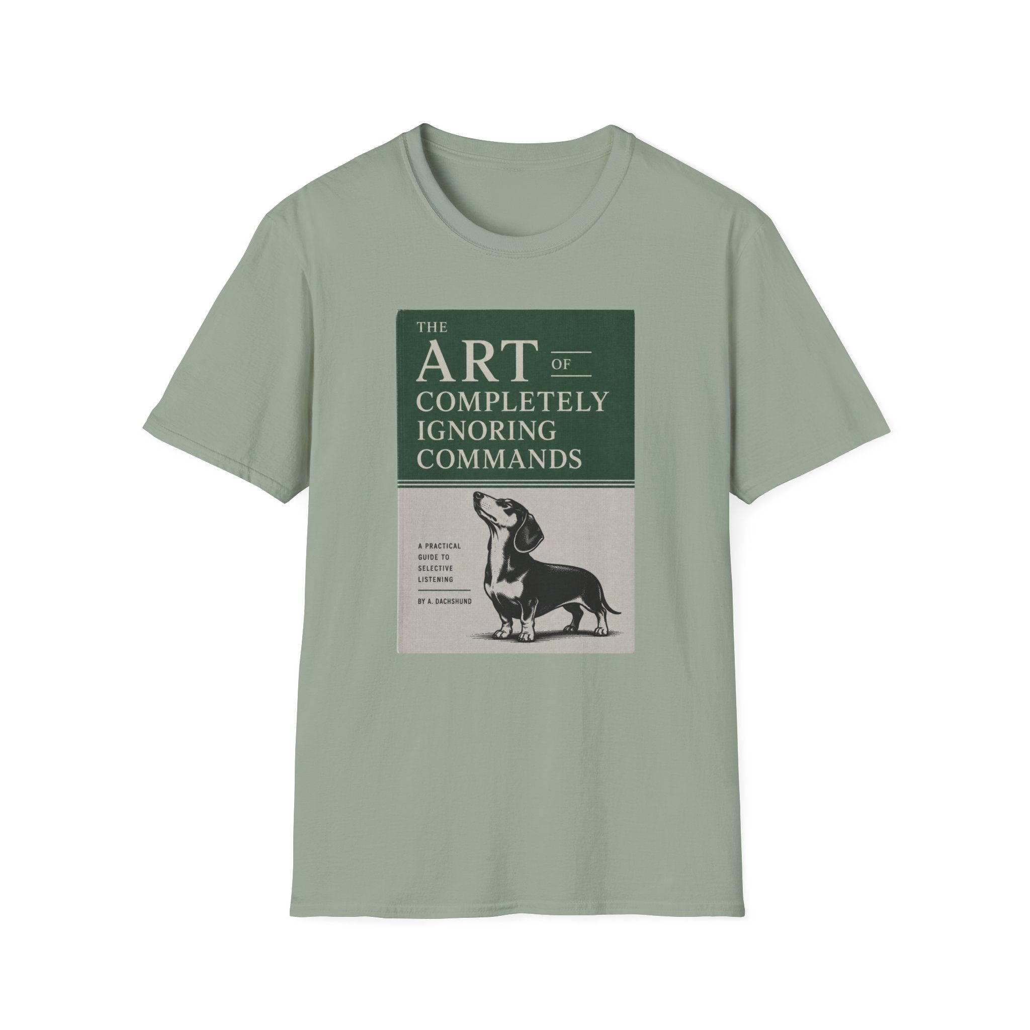 The Art Of Completely Ignoring Commands T-shirt