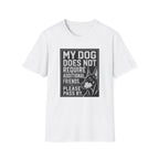My Dog Does Not Require Additional Friends T-shirt