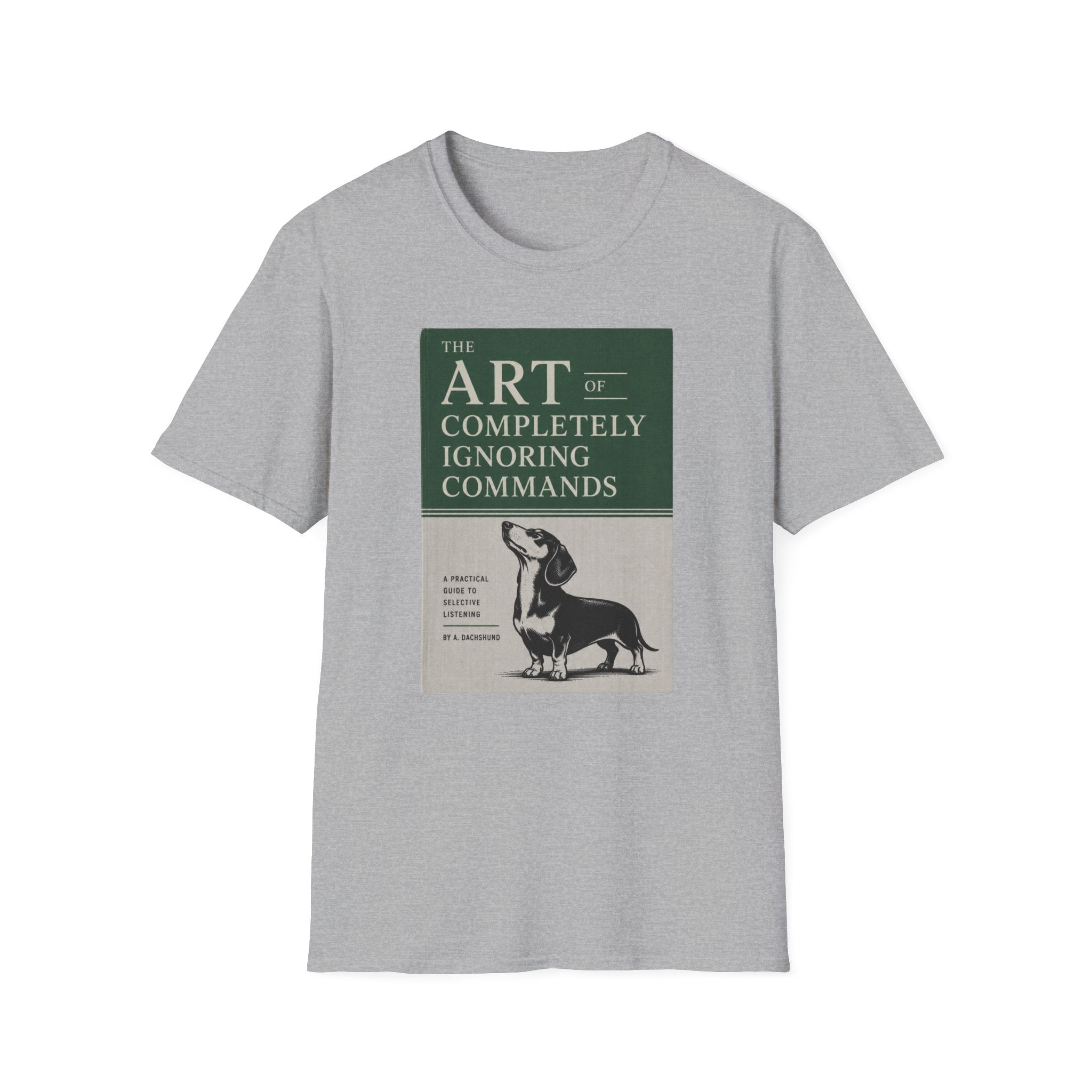The Art Of Completely Ignoring Commands T-shirt