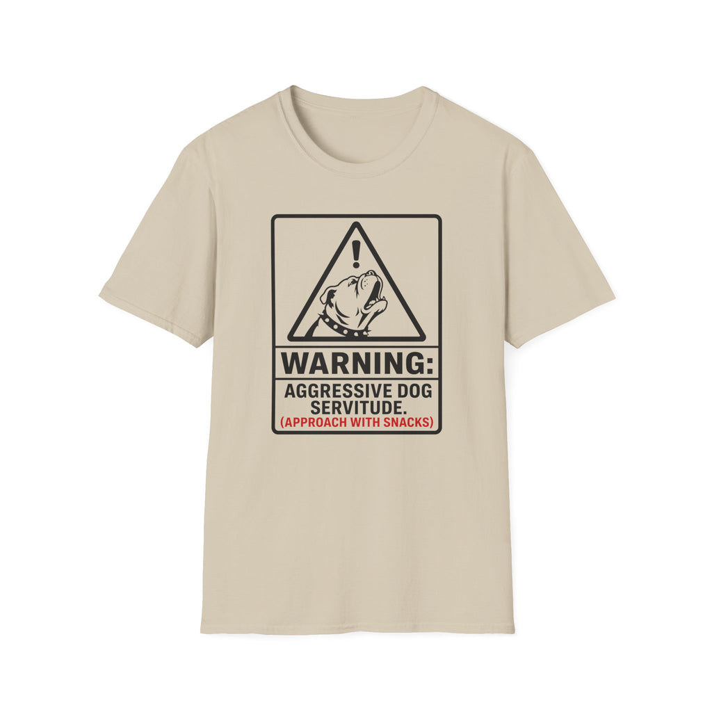 Warning Aggressive Dog Servitude T-shirt