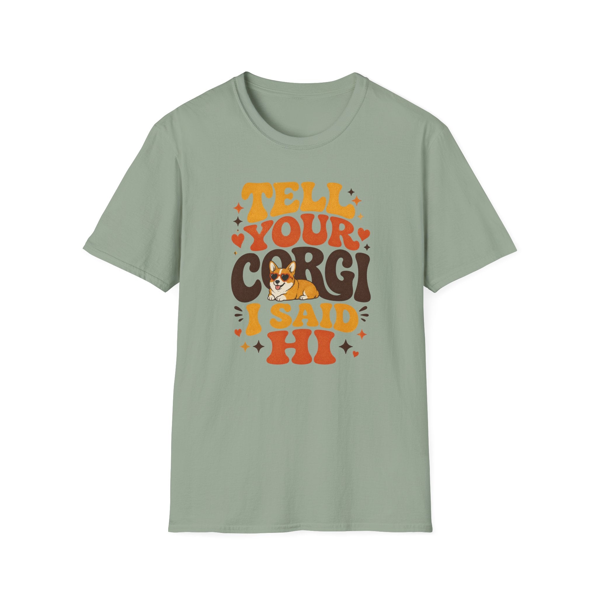 Tell Your Corgi I Said Hi T-shirt