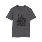 "I Prefer Dogs Than Most Human" T-shirt