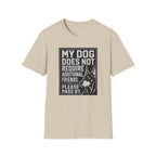 My Dog Does Not Require Additional Friends T-shirt