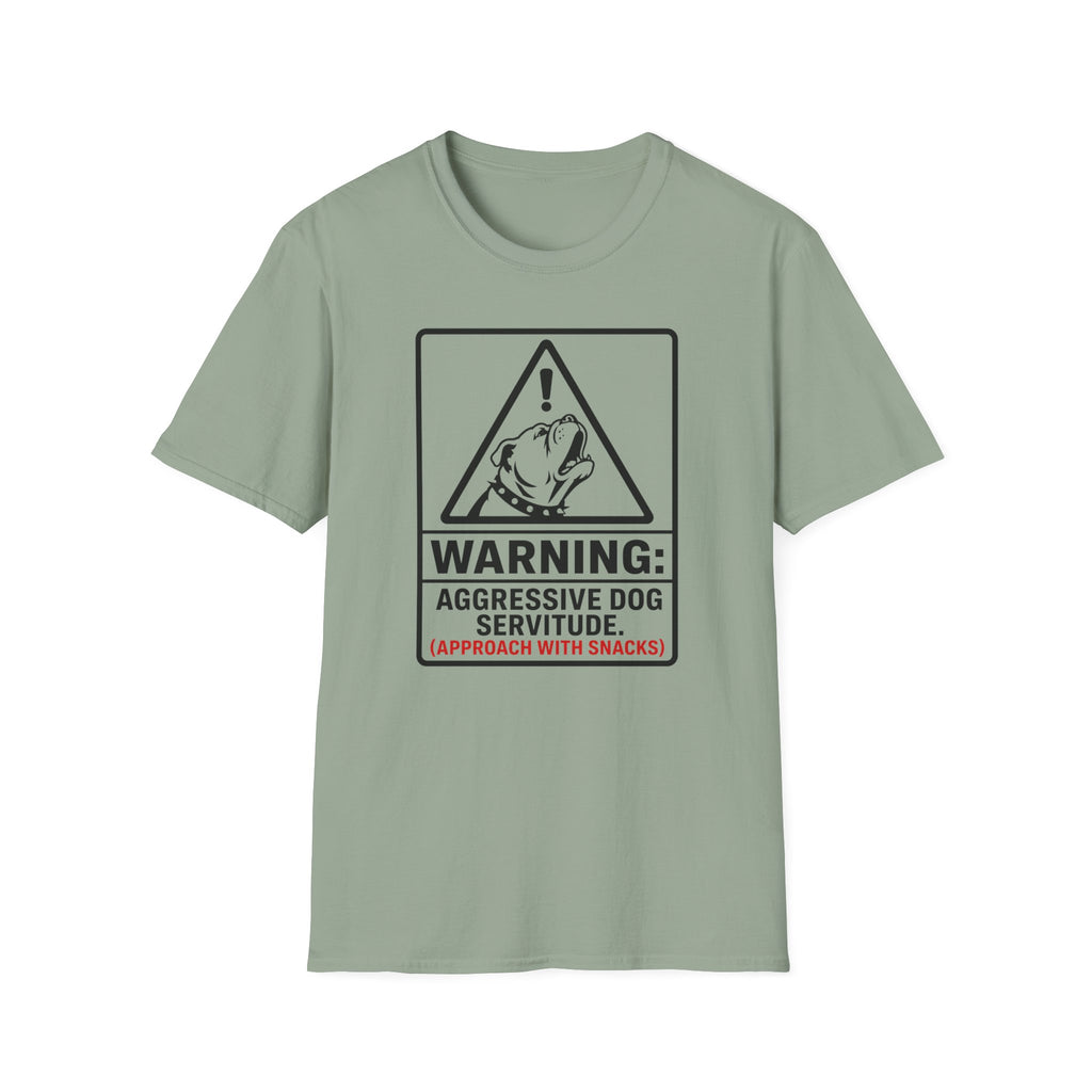 Warning Aggressive Dog Servitude T-shirt