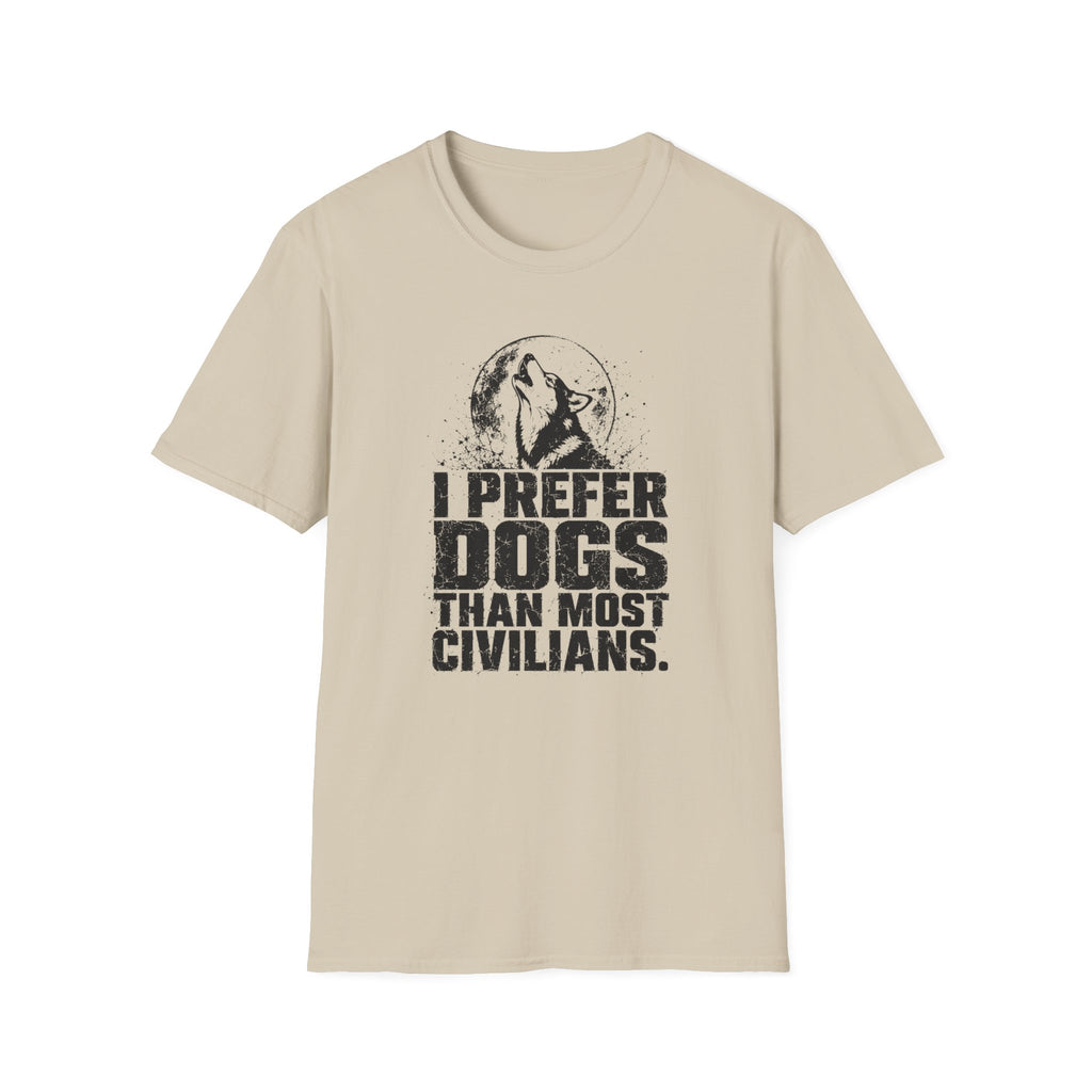 "I Prefer Dogs Than Most Human" T-shirt