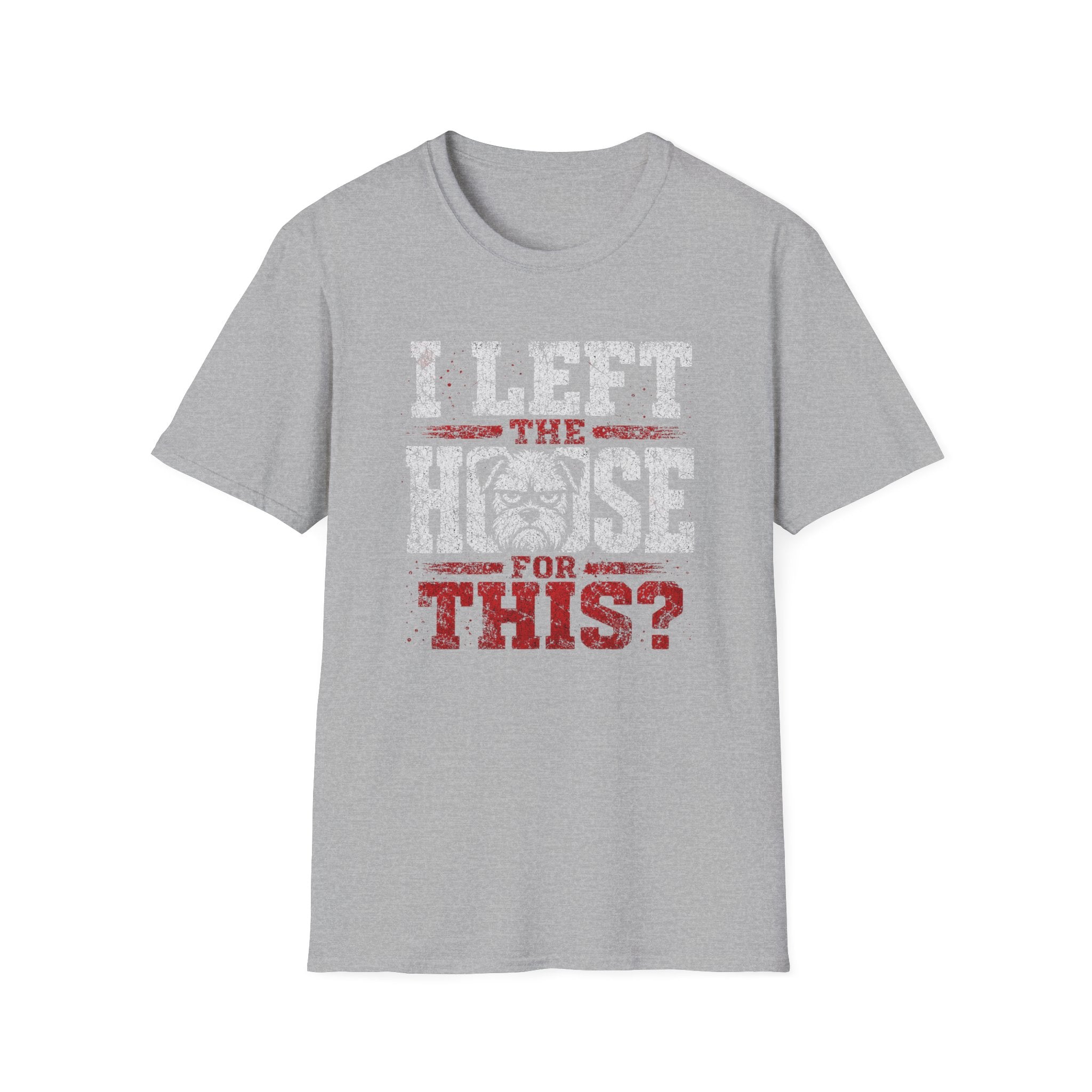 "I Left The House For This" T-shirt