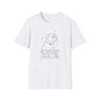 My Dog And I Both Think You're... Fine T-shirt